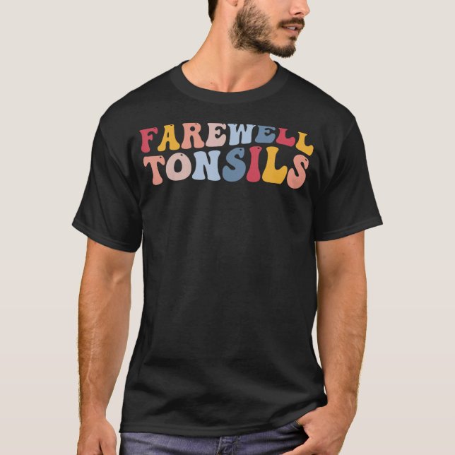 Tonsillitis Tonsillectomy Farewell Tonsitis T-Shirt (Vorderseite)