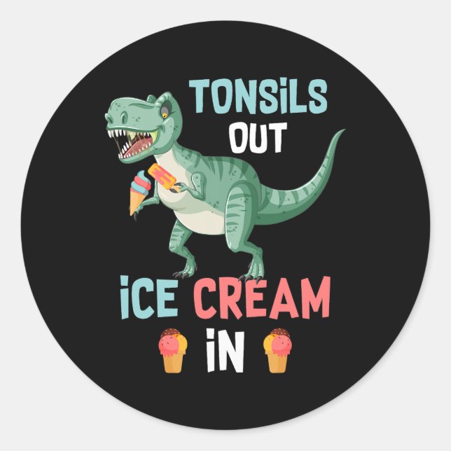 Tonsils out Ice Creme in Dino Dinosaur Tonsillecto Runder Aufkleber (Vorderseite)