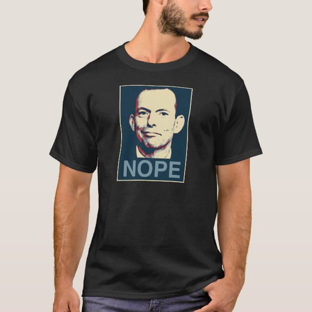 Tony Abbott - Nope T-Shirt (Vorderseite)