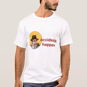 Tony gambino sez: Unfälle passieren... T-Shirt