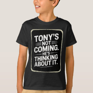 Tony kommt nicht, er denkt über es lustig Quo nach T-Shirt