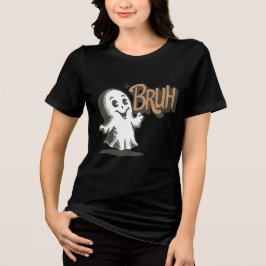 Too Cool for BOO! BRUH Tri-Blend Shirt