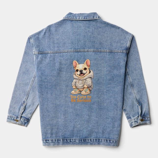 Too Cute to Be Serious – Funny French Bulldog  (Verso)