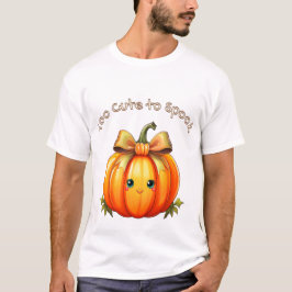 Too Cute to Spook – Pumpkin Halloween Design T-Shirt