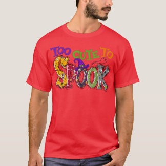 Too Cute To Spook Witch Vibes Spooky Season Funny  T-Shirt