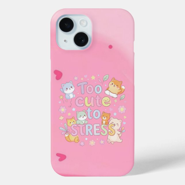 Too Cute to Stress – Funny Cute  Case-Mate iPhone Hülle (Rückseite)