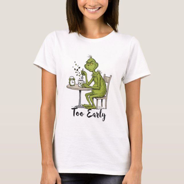 Too Early Grumpy Green Monster Morning Coffee T-Shirt (Vorderseite)