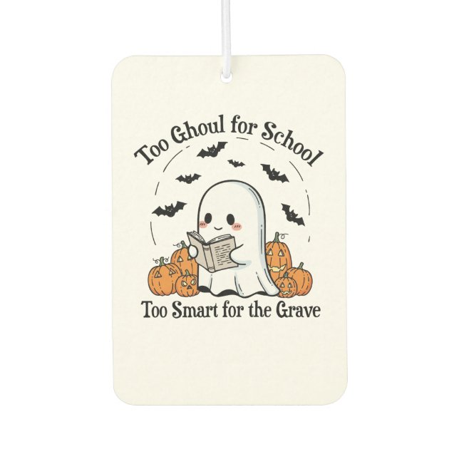 Too Ghoul for School Halloween Autolufterfrischer (Vorderseite)