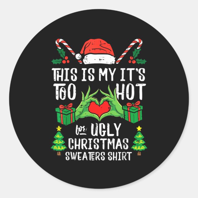 Too Hot For Ugly Christmas Sweater Funny Xmas Men  Runder Aufkleber (Vorderseite)