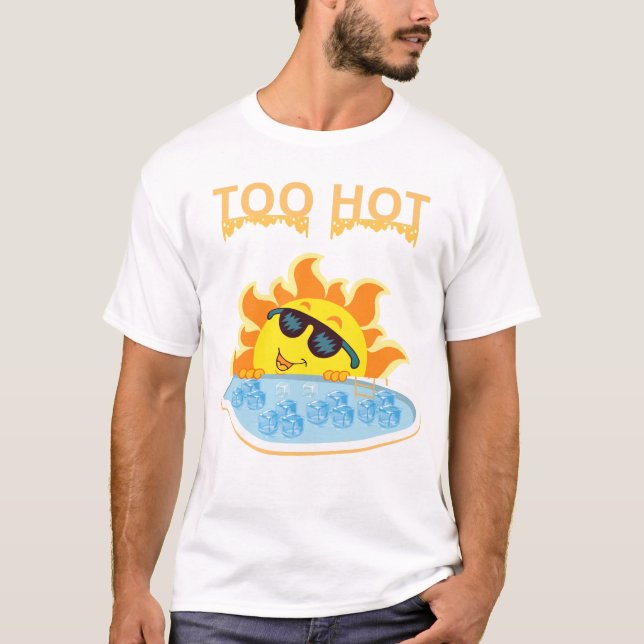 Too Hot to Handle: Summer Sun in the Pool T-Shirt (Vorderseite)