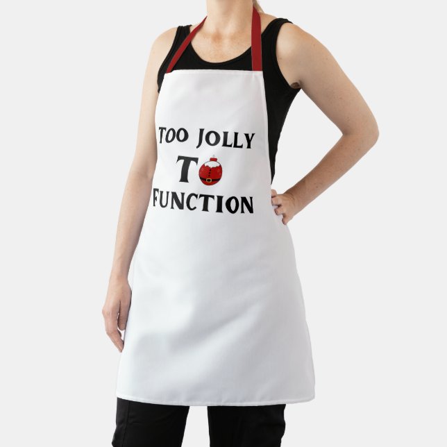 Too Jolly To Function Christmas Funny Apron  Schürze (InSitu)