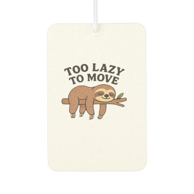 Too Lazy To Move � Cute Retro Cartoon Sloth Design Autolufterfrischer (Vorderseite)