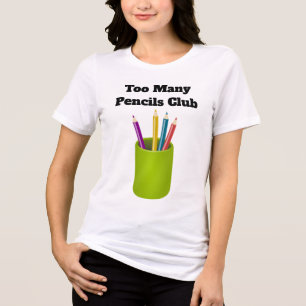Too Many Pencils Club Tri-Blend-Shirt Tri-Blend Shirt