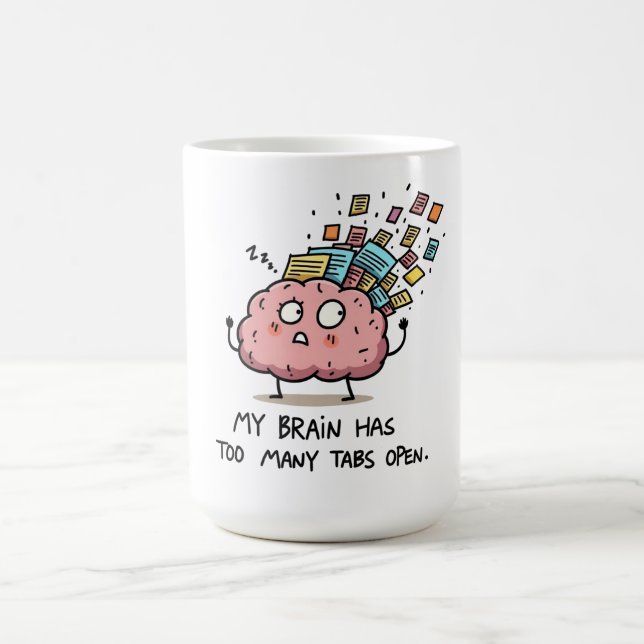 Too Many Tabs Open – Funny Brain T-Shirt Kaffeetasse (Mittel)