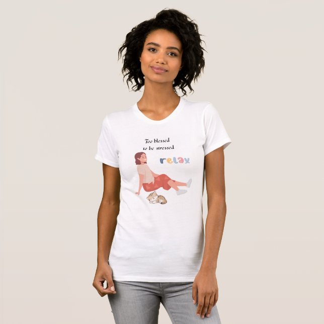 Too Meured to Be Stressed T-Shirt (Vorne ganz)