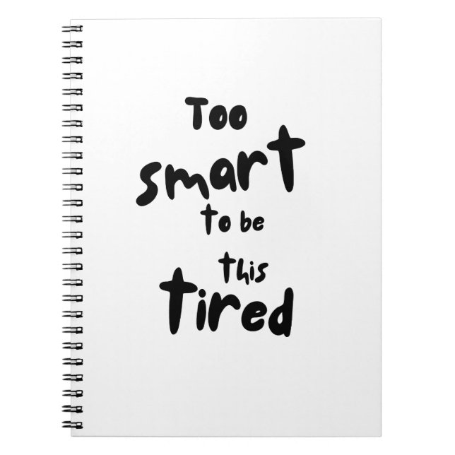 Too Smart to be This Tired - Funny Sleep Deprivati Notizblock (Vorderseite)