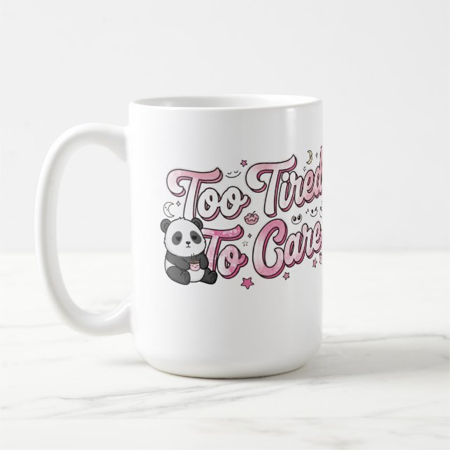 "Too Tired To Care" Panda - Cute & Relatable Kaffeetasse (Links)