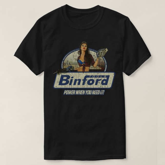 Tool Time Binford Tools Power When You Need It 199 T-Shirt (Design vorne)