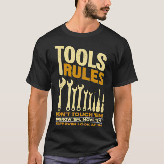 Tools Rules Proud Handyman Mechanic Tool Gift T-Shirt