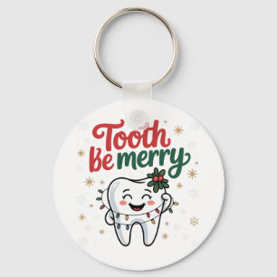 Tooth Be frohe Funny Dental Dentist Weihnachten Schlüsselanhänger