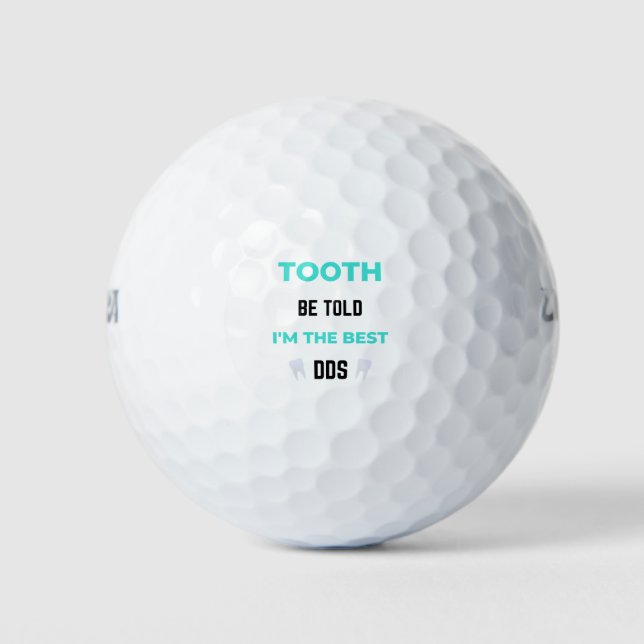Tooth Be Told I'm The Best DDS 2 Golfball (Vorderseite)