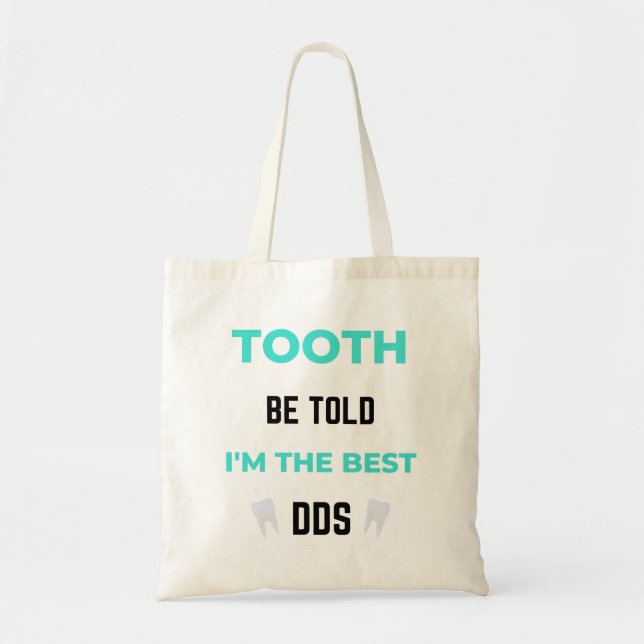 Tooth Be Told I'm The Best DDS 2 Tragetasche (Vorne)