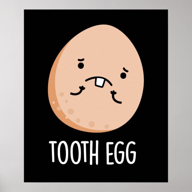 Tooth Egg Funny Dental Toothache Pub Dark BG Poster (Vorne)