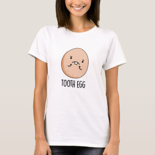 Tooth Egg Funny Dental Toothache Puff T-Shirt