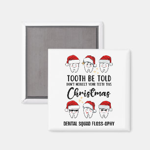 TOOTH WERDEN TOLD Dental Christmas Floss Falloophy Magnet