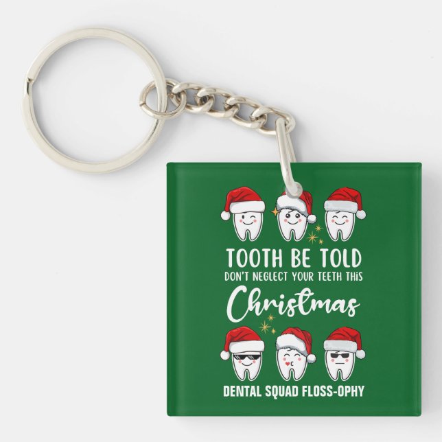 TOOTH WERDEN TOLD Dental Christmas Floss Falloophy Schlüsselanhänger (Vorderseite)