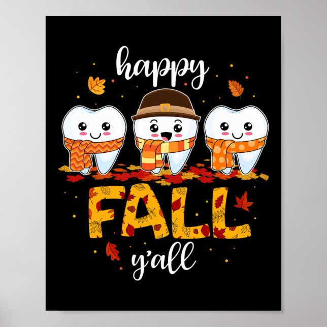 Tooth Zähne glücklichen Fall Y'all Zahnarzt Danke Poster (Vorne)