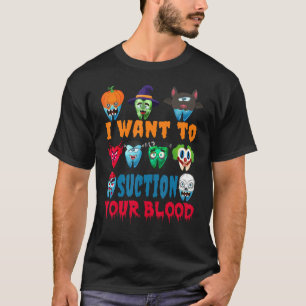Tooths, die ich Wollte, um dein Blut zu säen T-Shirt