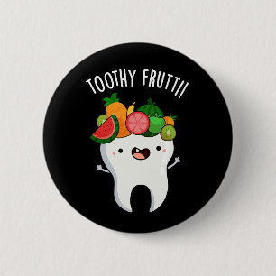 Toothy Fruity Funny Dental Pun Dark BG Button