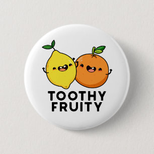 Toothy Fruity Funny Fruit Pun Button