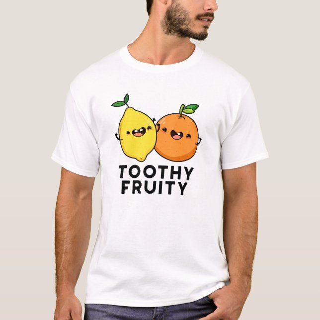 Toothy Fruity Funny Fruit Pun T-Shirt (Vorderseite)