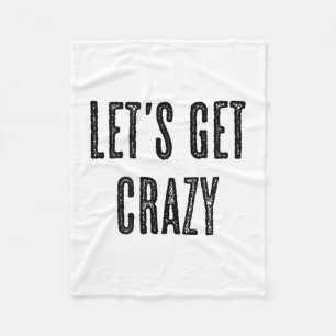Top, das sagt - Lass Crazy _ Funny Wild - Grab Fleecedecke