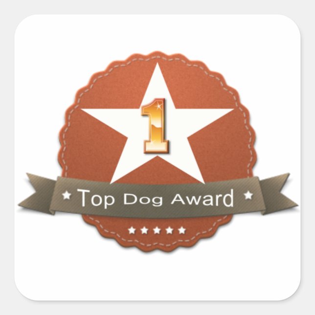Top-Dog-Prämienaufkleber Quadratischer Aufkleber (Vorderseite)