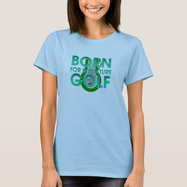 TOP Für Minigolf geboren (Vorderseite)