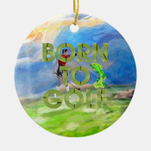 TOP Geboren zum Golf Keramik Ornament