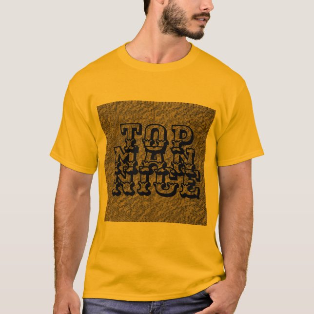 TOP MAN NICE - SCHWARZ-BROWN GOLD-T - Shirt (Vorderseite)