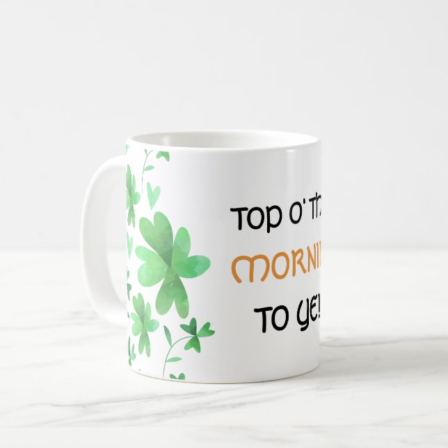 Top of the Morning to Ye Irish Kleeblatt Kaffeetasse (Vorderseite Links)