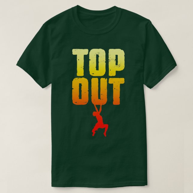 Top Out Rock Climbing Funny Climber Bouldering (Design vorne)