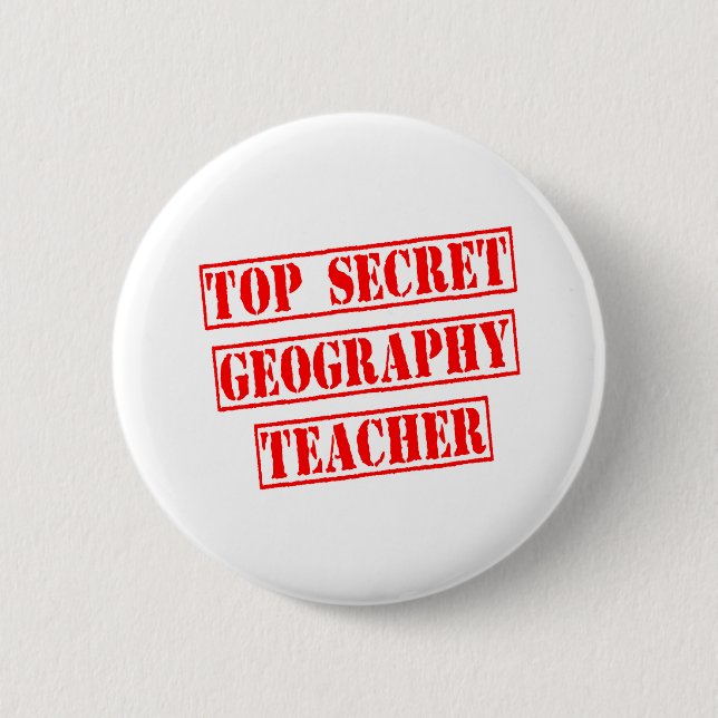 Top Secret Geographer Lehrer Button (Vorderseite)