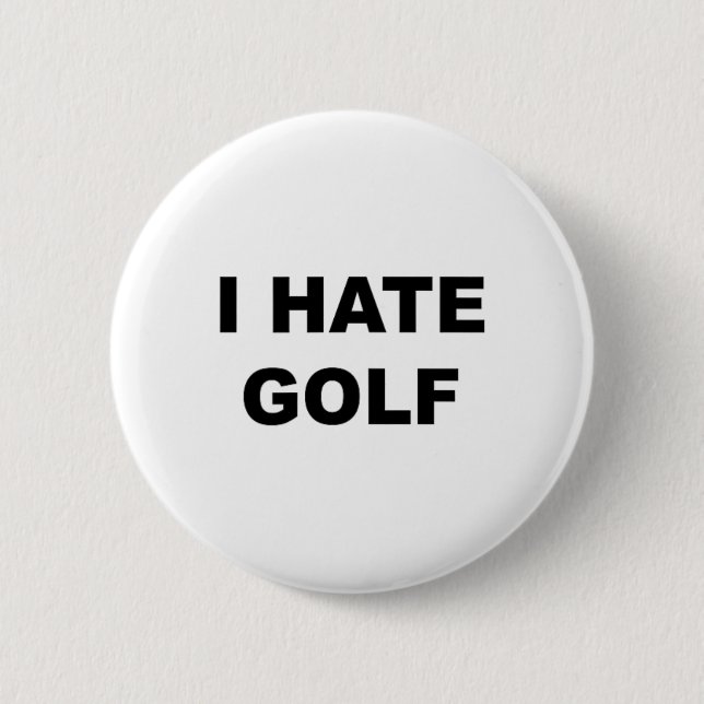 Top That Says - I Hate Golf Funny Gift - Golf Suck Button (Vorderseite)