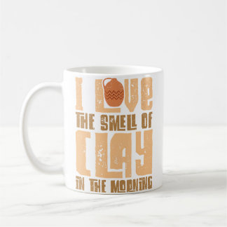 Töpfer Ich Liebe Den Geruch Von Ton Keramik Cl Kaffeetasse