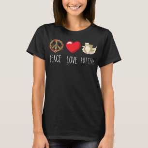 Töpferei Liebe Peace Blume Pottering Pot Making T-Shirt