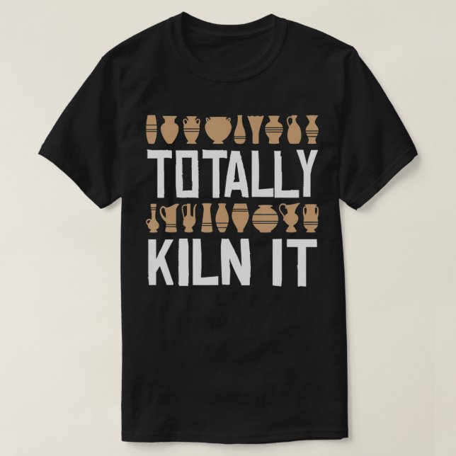 Töpfereifen Keramiken Pot Crafter Potter Keramik A T-Shirt (Design vorne)