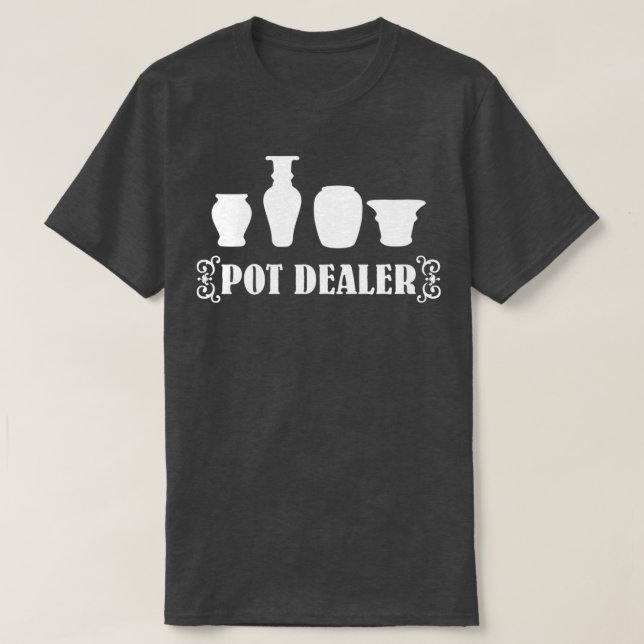 Töpferwaren von Pot-Händlern 1 T-Shirt (Design vorne)