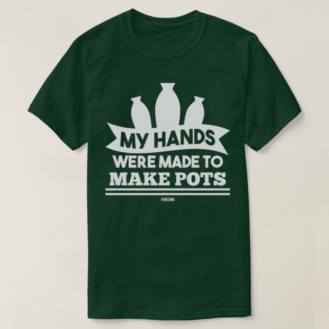 Töpferwerkstatt Clay Pottery Sprichwort T-Shirt (Design vorne)