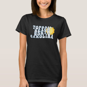 Topsail Beach North Carolina NC Urlaubs-Souvenir T-Shirt